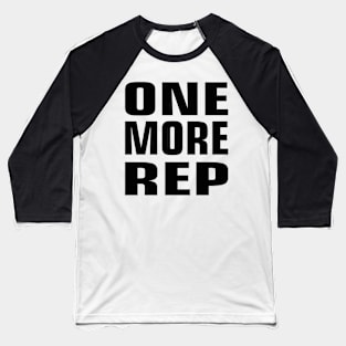 ONE MORE REP Baseball T-Shirt